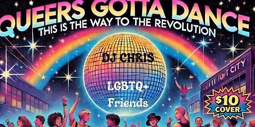QUEERS GOTTA DANCE