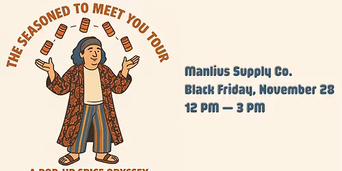 The Seasoned to Meet You Tour: A Pop-Up Spice Odyssey \u2013 Manlius Supply Co. Stop