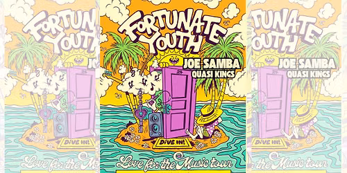 Fortunate Youth w\/ Joe Samba & The Quasi Kings