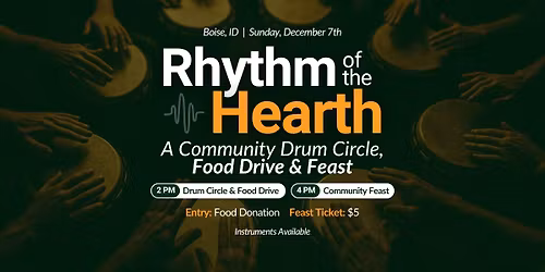 Rhythm of the Hearth: A Community Drum Circle, Food Drive & Feast