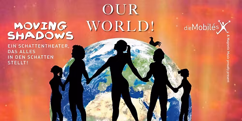 Moving Shadows - Our World! in Bad Hersfeld