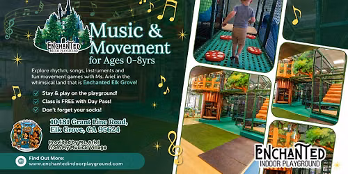 Music & Movement @ Enchanted Elk Grove — Enchanted Elk Grove