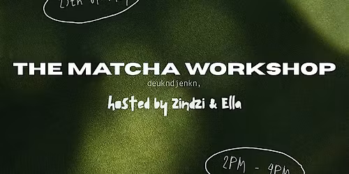 THE MATCHA WORKSHOP