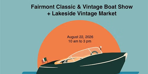 Fairmont Classic & Vintage Boat Show