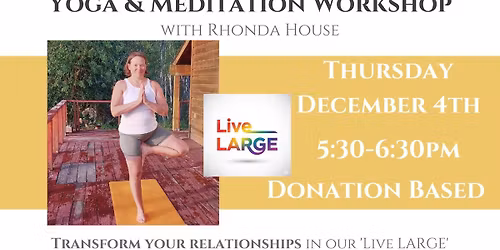 DONATION Live "LARGE" Yoga & Meditation Workshop