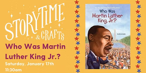 StoryTime and Crafts: Who Was Martin Luther King Jr.?