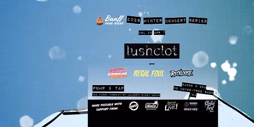 BPN Vol XV - Lushclot with 2 Litre Superpunk, Regal Foul and Reckloose