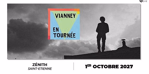 VIANNEY \u2022 Z\u00e9nith de Saint-Etienne \u2022 1e octobre 2027