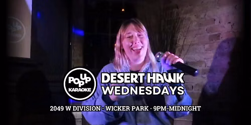 Wicker Park Wednesdays! Karaoke at Desert Hawk!