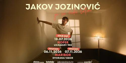 JAKOV JOZINOVI\u0106 \u25cf MARIBOR, Dvorana Tabor \u25cf 6. in 7.11.2026 \/\/ SOLD OUT