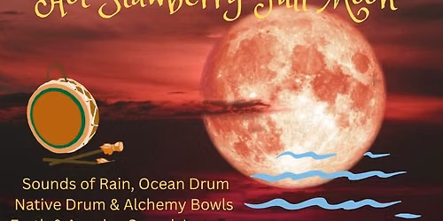 Strawberry Full Moon - Sound Journey 