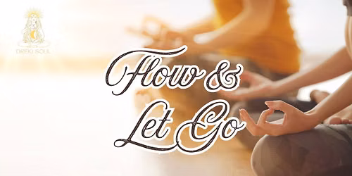 Flow & Let Go Yoga