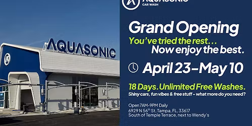 AquaSonic Car Wash Tampa - Epic Grand Opening, Unlimited FREE Washes