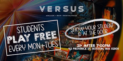 Students Play Free at VERSUS - Unlimited Bar + Arcade Mondays & Tuesdays!