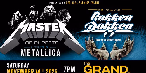 Master of Puppets (Metallica) w\/guest Rokken Dokken (Dokken) \/ Grand UW Oshkosh - 11.14.2026 - 7pm