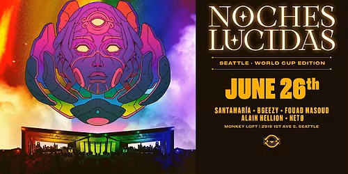 Noches Lucidas \u2014 World Cup Edition Monkey Loft \u00b7 Seattle