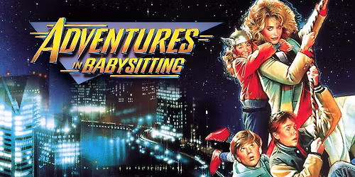 Drunken Cinema: ADVENTURES IN BABYSITTING (1987) - Presented on 35mm! 