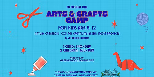 Kids Arts & Crafts Camp: Memorial Day