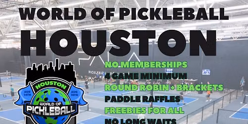 World of Pickleball - Houston 