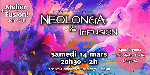 \ud83d\udd25 NEOLONGA & InFUSION \ud83d\udca5 (+ Atelier Fusion \/ 2 salles)