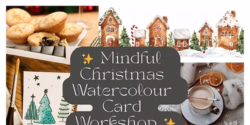 \u2728 Mindful Christmas Watercolour Card Workshop \u2728