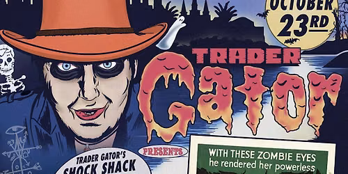 Trader Gator's Shock Shack \u2014featuring a screening of 1932's "White Zombie"