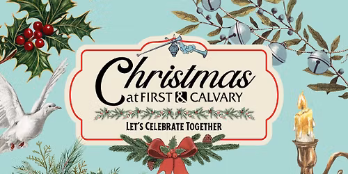 First & Calvary's Christmas Eve Services