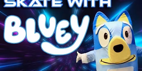 Skate with Bluey at Skateland