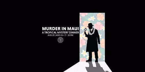 Murder in Maui: A Tropical Mystery Dinner
