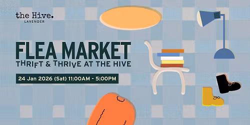 Flea Market: Thrift & Thrive at the Hive Lavender