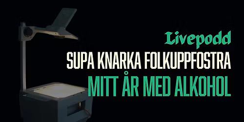 Livepodd! Mitt \u00e5r med alkohol