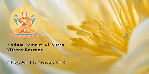 Kadam Lamrim of Sutra - Retreat