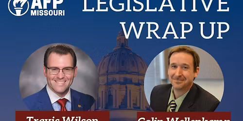 Legislative Wrap Up with Rep. Travis Wilson & Rep. Colin Wellenkamp