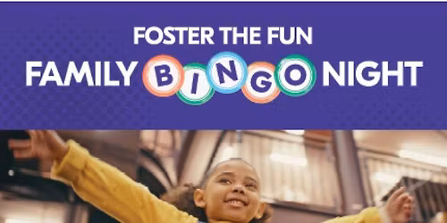 Foster the Fun Family BINGO Night!