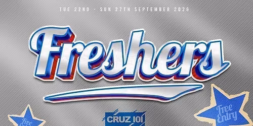 FRESHERS WEEK - FREE ENTRY WITH STUDENT ID 