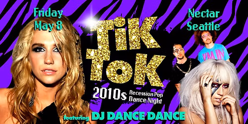 "TiK ToK: 2010s Recession Pop Dance Night" feat DJ Dance Dance