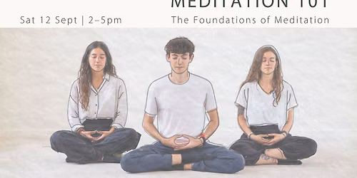 Meditation 101: The Foundations of Meditation