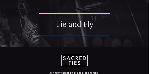 Tie And Fly - Volunteer Appreciation Afternoon Party @ Sacred Ties Rope