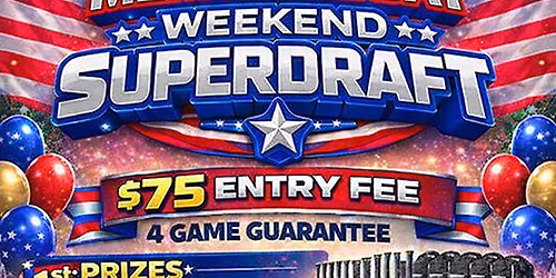 5\/23 - 3rd Annual Memorial Day SuperDraft - One Day Only!