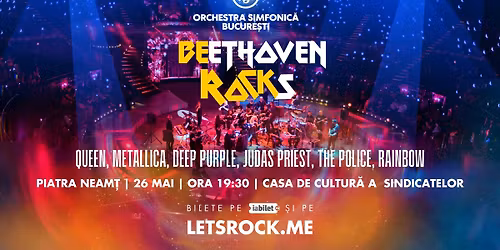 BEethoven ROCKs: Piatra Neam\u021b - 26 Mai