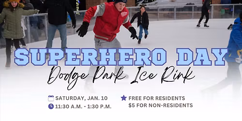 Superhero Day at the Dodge Park Ice Rink
