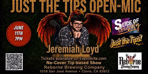 Comedy ReBorne headlining Jeremiah Loyd :A Just The Tips Open Mic. — Reborne Brewing Company