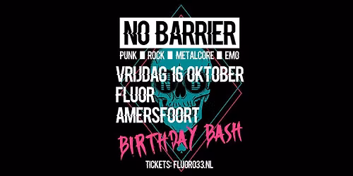NO BARRIER - Birtday Bash | FLUOR