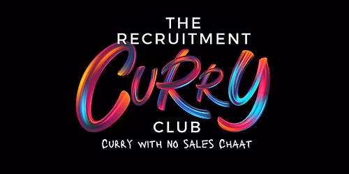 Recruitment Curry Club - Manchester