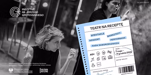 \u2739Teatr na recept\u0119. Program dzia\u0142a\u0144 w\u0142\u0105czaj\u0105cych w Instytucie im. Jerzego Grotowskiego