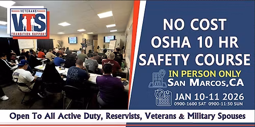 No Cost OSHA 10 Hour Safety Class  JAN 10-11 2026 IN PERSON SAN MARCOS CA