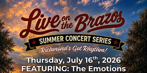 Live on the Brazos- Summer Concert Series brought by City of Richmond
