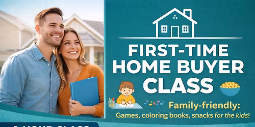 Firs-Time Home Buying Class