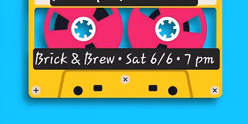 Mixtape Meltdown 6\/6\/26 at Brick & Brew
