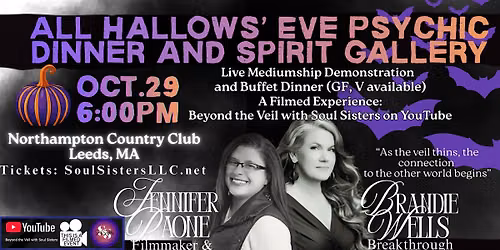All Hallows' Eve Psychic Dinner; Filmed by Soul Sisters \/ Leeds, MA